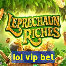 lol vip bet