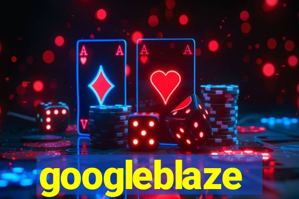 googleblaze