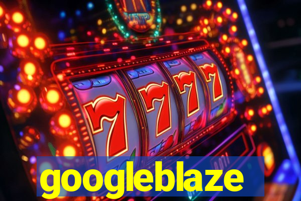 googleblaze