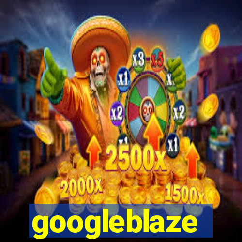 googleblaze