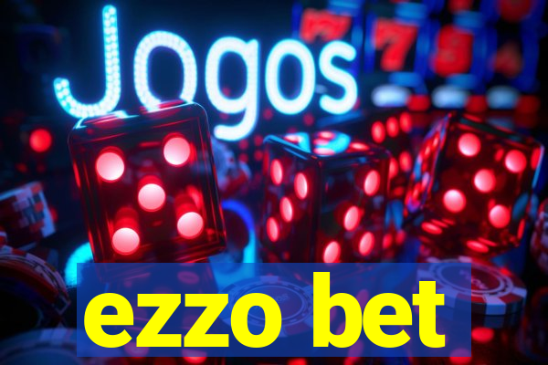 ezzo bet