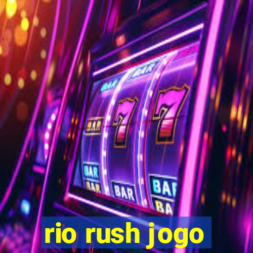 rio rush jogo