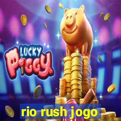 rio rush jogo