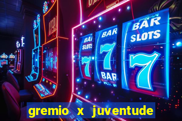 gremio x juventude ao vivo