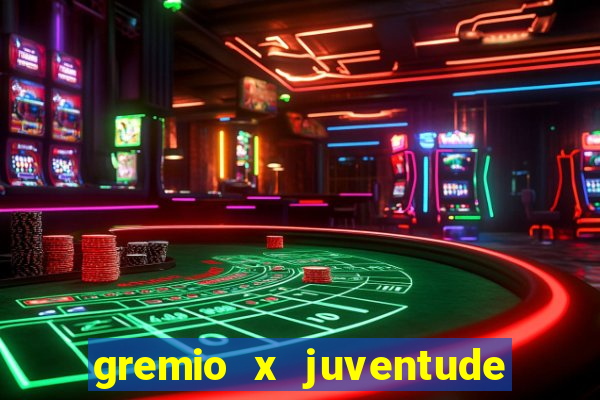 gremio x juventude ao vivo