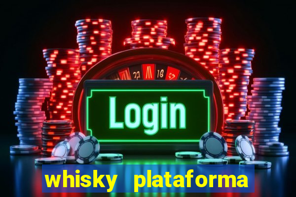 whisky plataforma de jogos