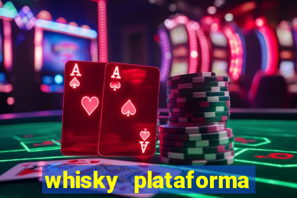 whisky plataforma de jogos