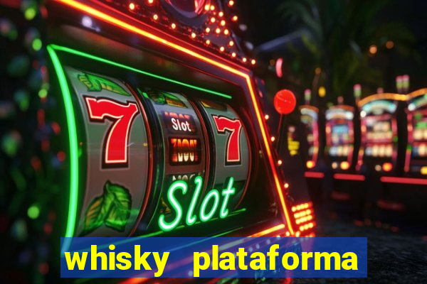 whisky plataforma de jogos