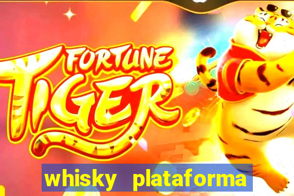 whisky plataforma de jogos