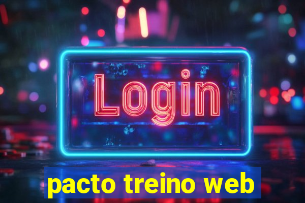 pacto treino web