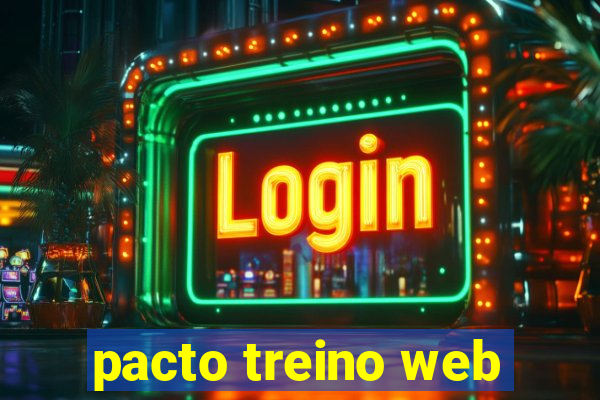 pacto treino web