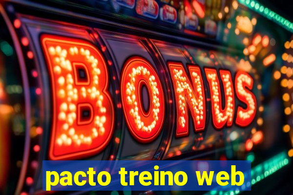 pacto treino web