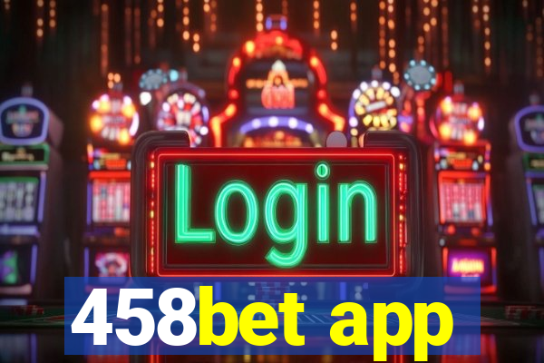 458bet app