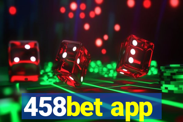 458bet app