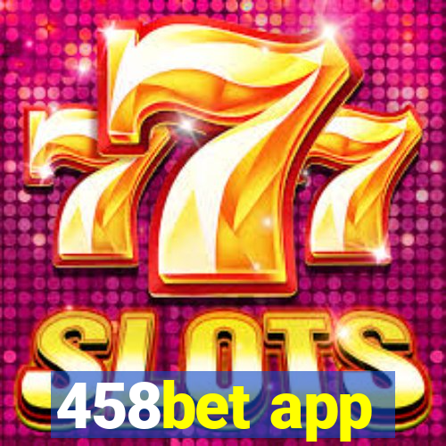 458bet app