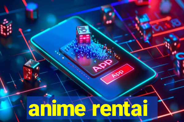 anime rentai