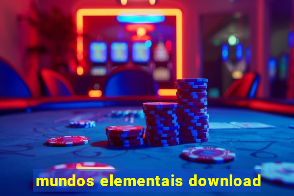 mundos elementais download