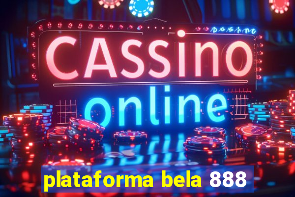 plataforma bela 888