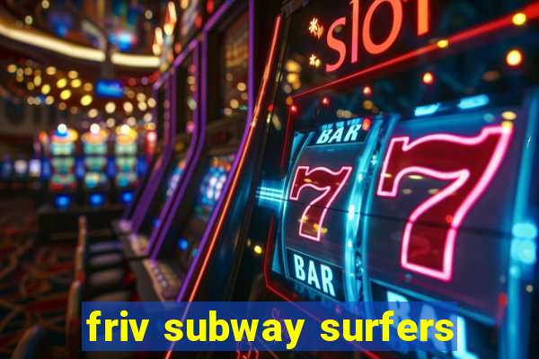 friv subway surfers