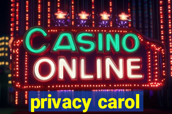 privacy carol