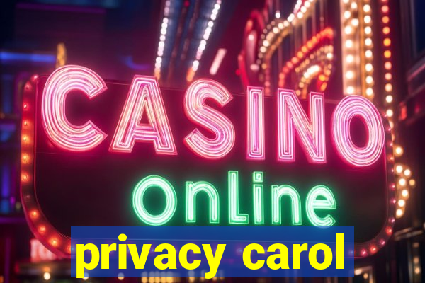 privacy carol