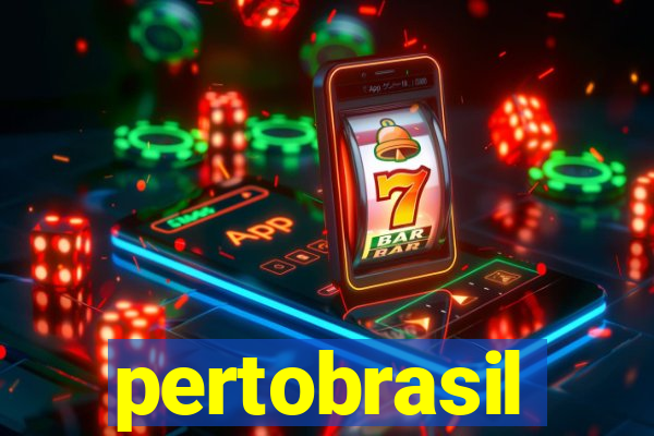 pertobrasil