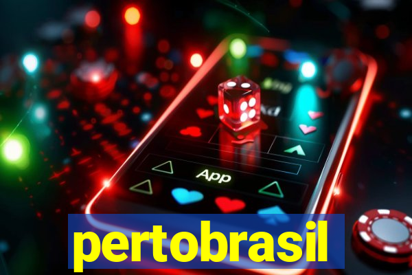 pertobrasil