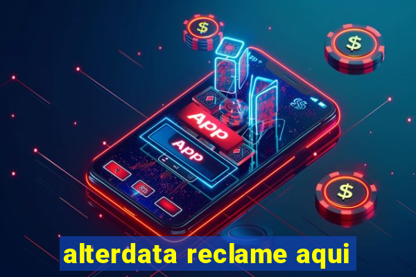 alterdata reclame aqui