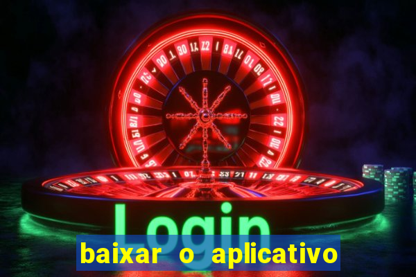 baixar o aplicativo vai de bet