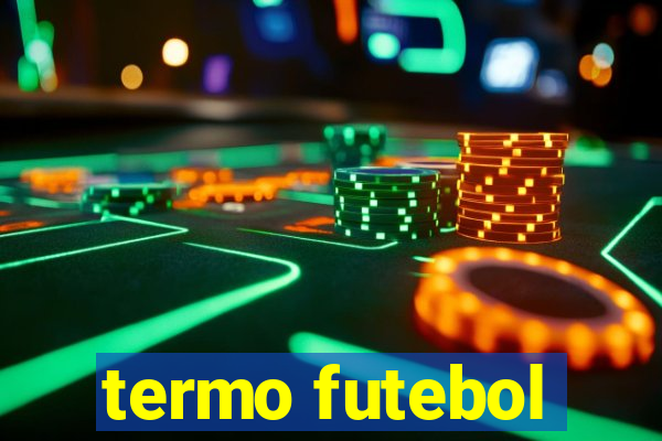 termo futebol