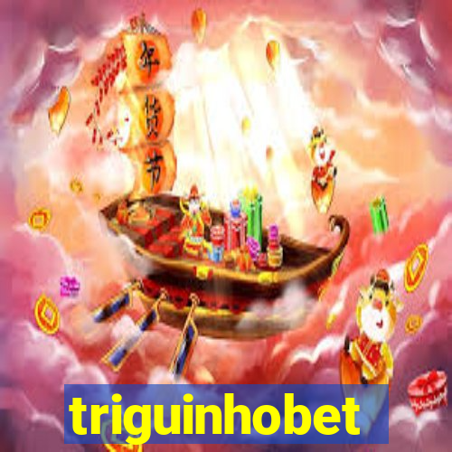 triguinhobet