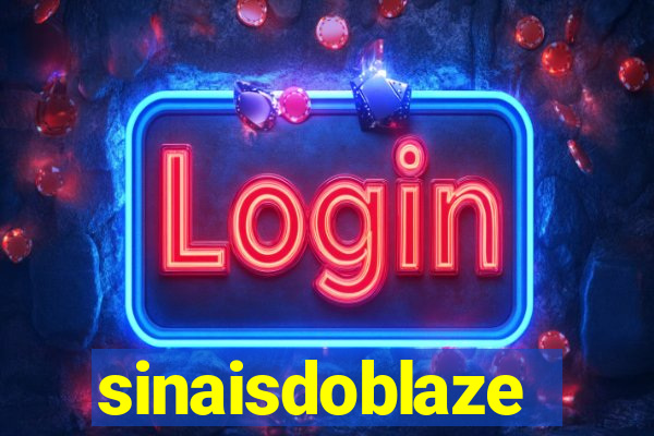 sinaisdoblaze