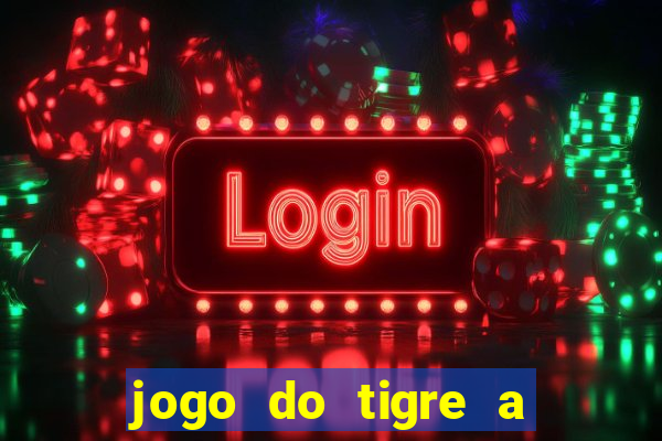 jogo do tigre a partir de 5 reais