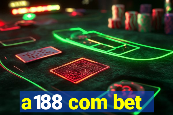 a188 com bet