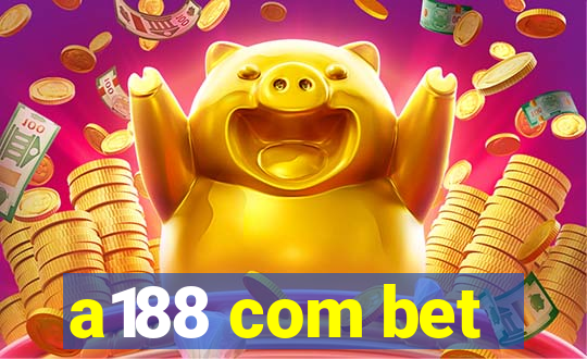 a188 com bet