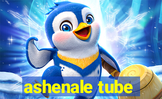 ashenale tube