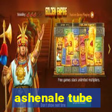 ashenale tube