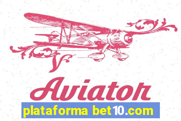 plataforma bet10.com