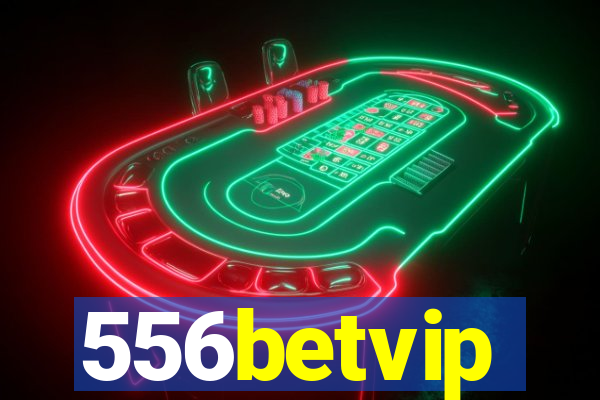 556betvip