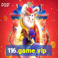 116.game vip