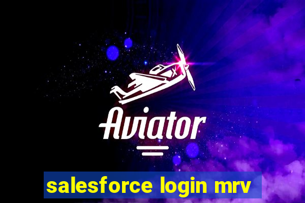 salesforce login mrv