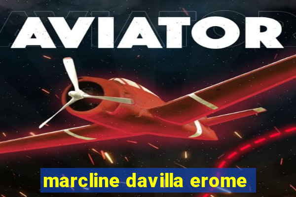 marcline davilla erome