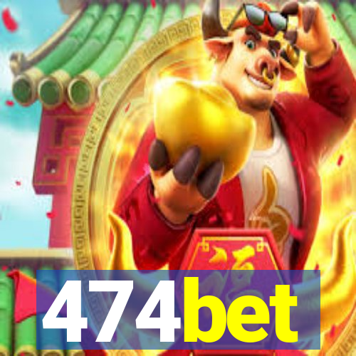 474bet