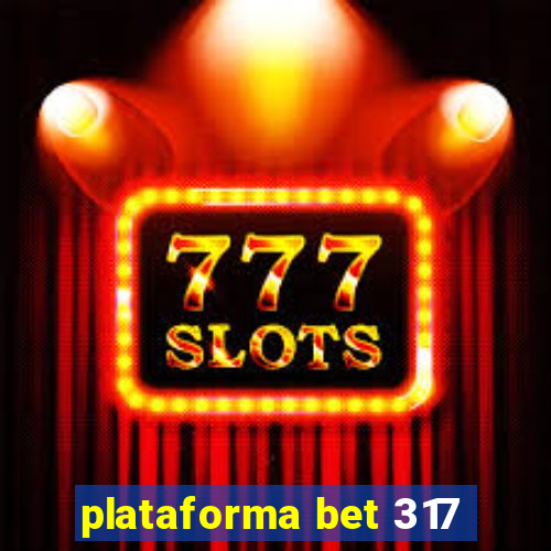 plataforma bet 317