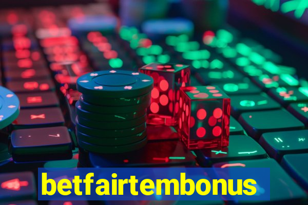 betfairtembonus