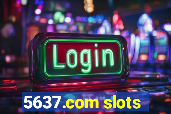 5637.com slots