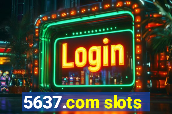 5637.com slots