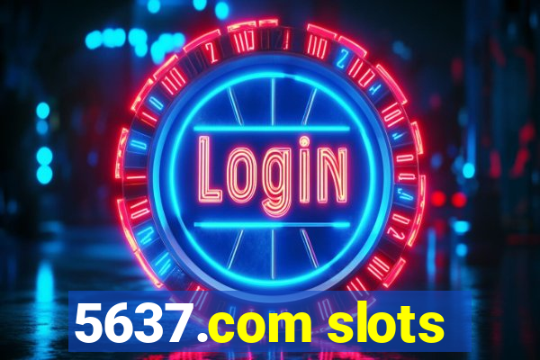 5637.com slots