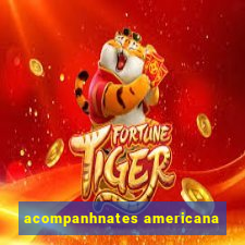 acompanhnates americana