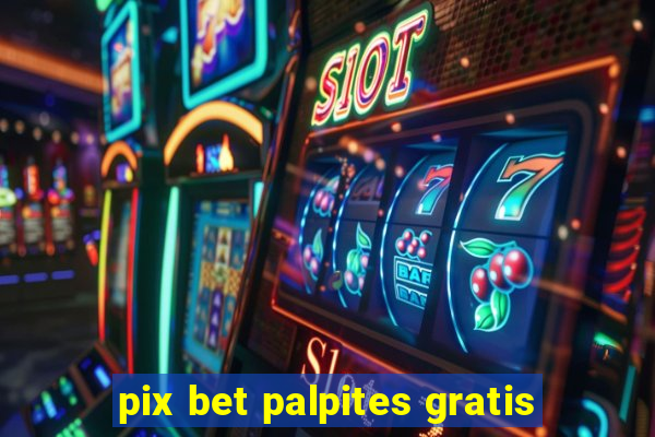 pix bet palpites gratis